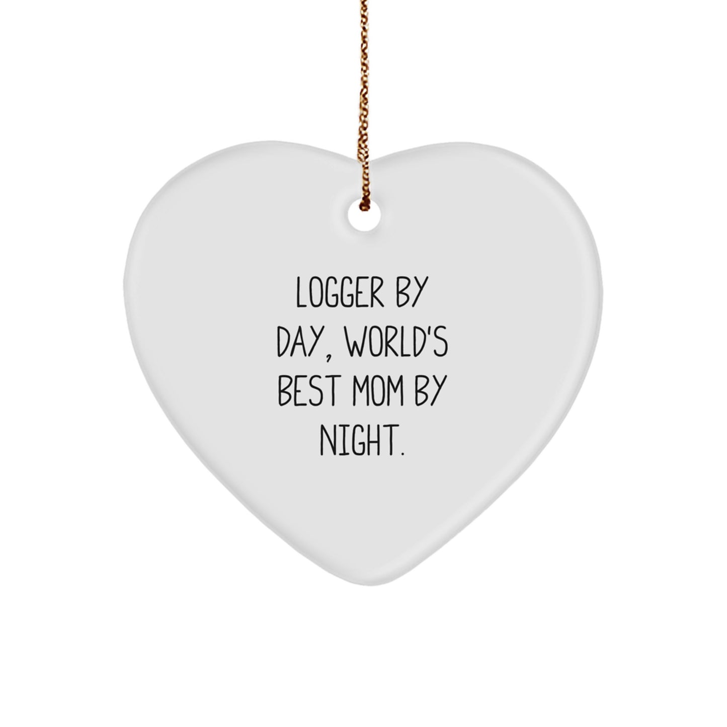 Logger Gifts by Day, World's Best Mom by Night - Heart Ornament for Christmas - Image 1
