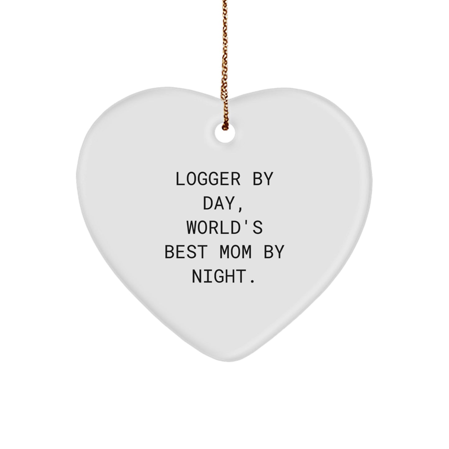 Logger Gifts from Friends and Family - Logger By Day, World's Best Mom By Night. Christmas Heart Ornament - Image 1