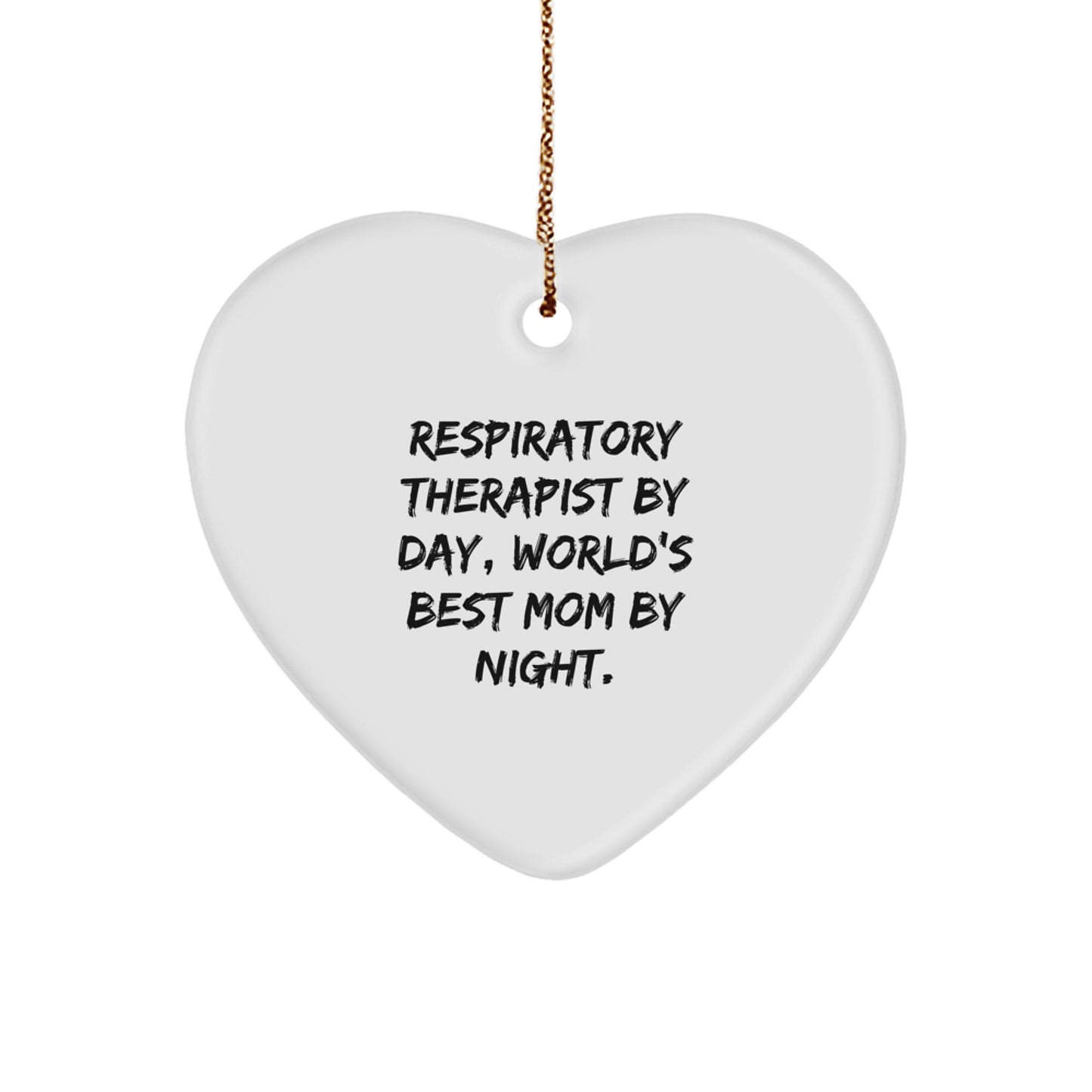 Respiratory Therapist Gifts, Funny Heart Ornament for Christmas - 'Respiratory Therapist By Day, World's Best Mom By Night.' - Image 1