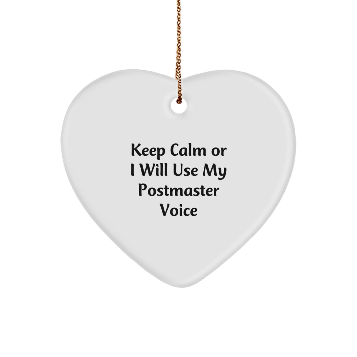 Funny Postmaster Gifts from Men to Friends, Heart Ornament Keeps Me Calm, Christmas Unique Gifts - Image 1