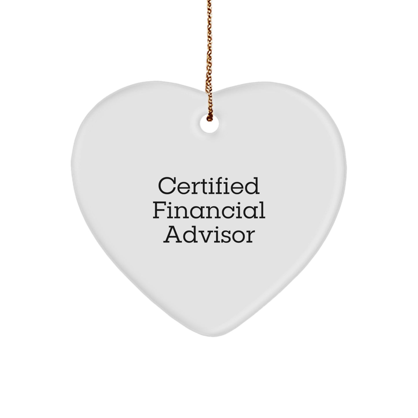 Funny Financial Advisor Gifts from Friends, Heart Ornament for Certified Financial Advisor, Christmas Unique Gifts for Men - Image 1