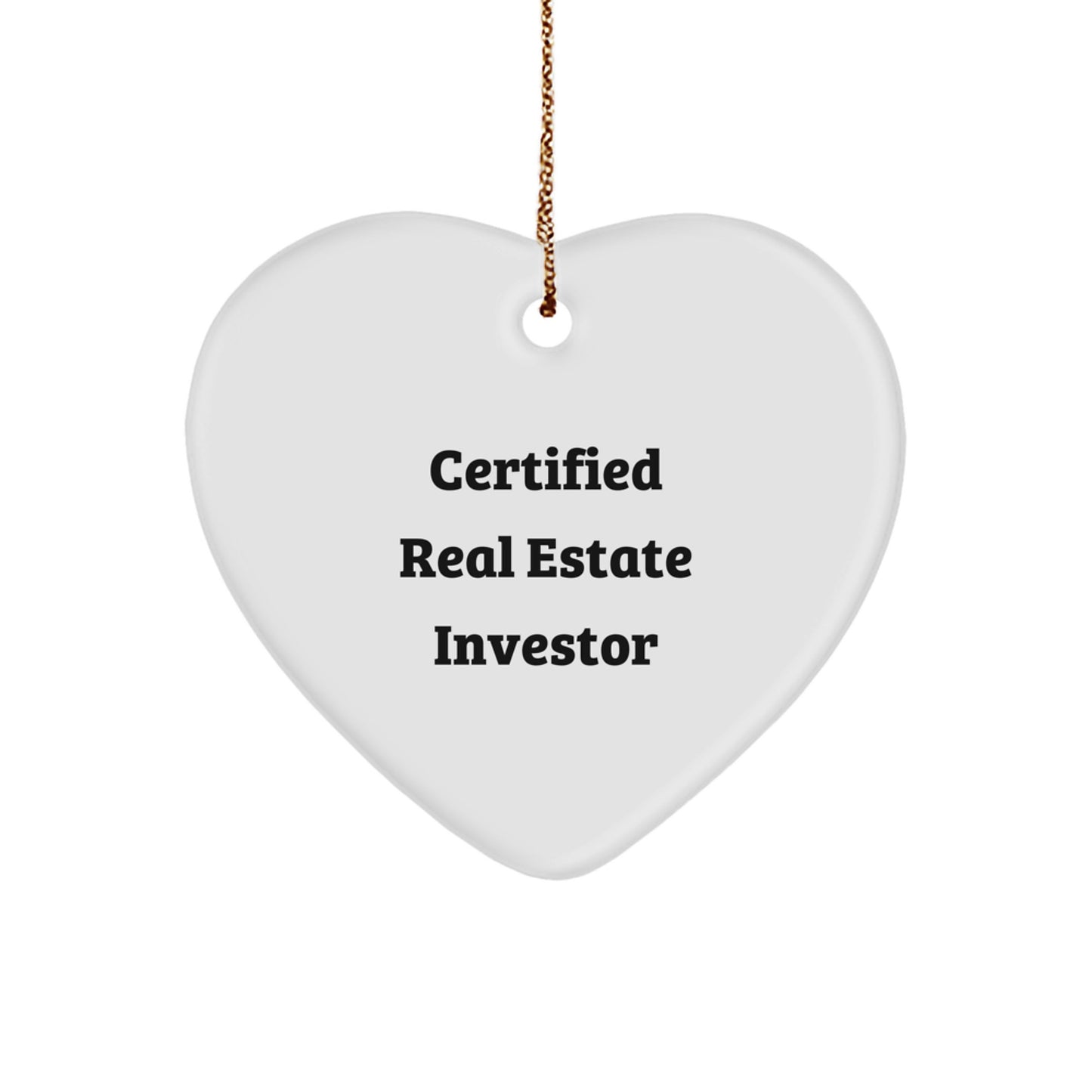 Funny Real Estate Investor Gifts from Men - Certified Real Estate Investor Heart Ornament, Christmas Unique Gifts for Women, Friends, and Family - Image 1