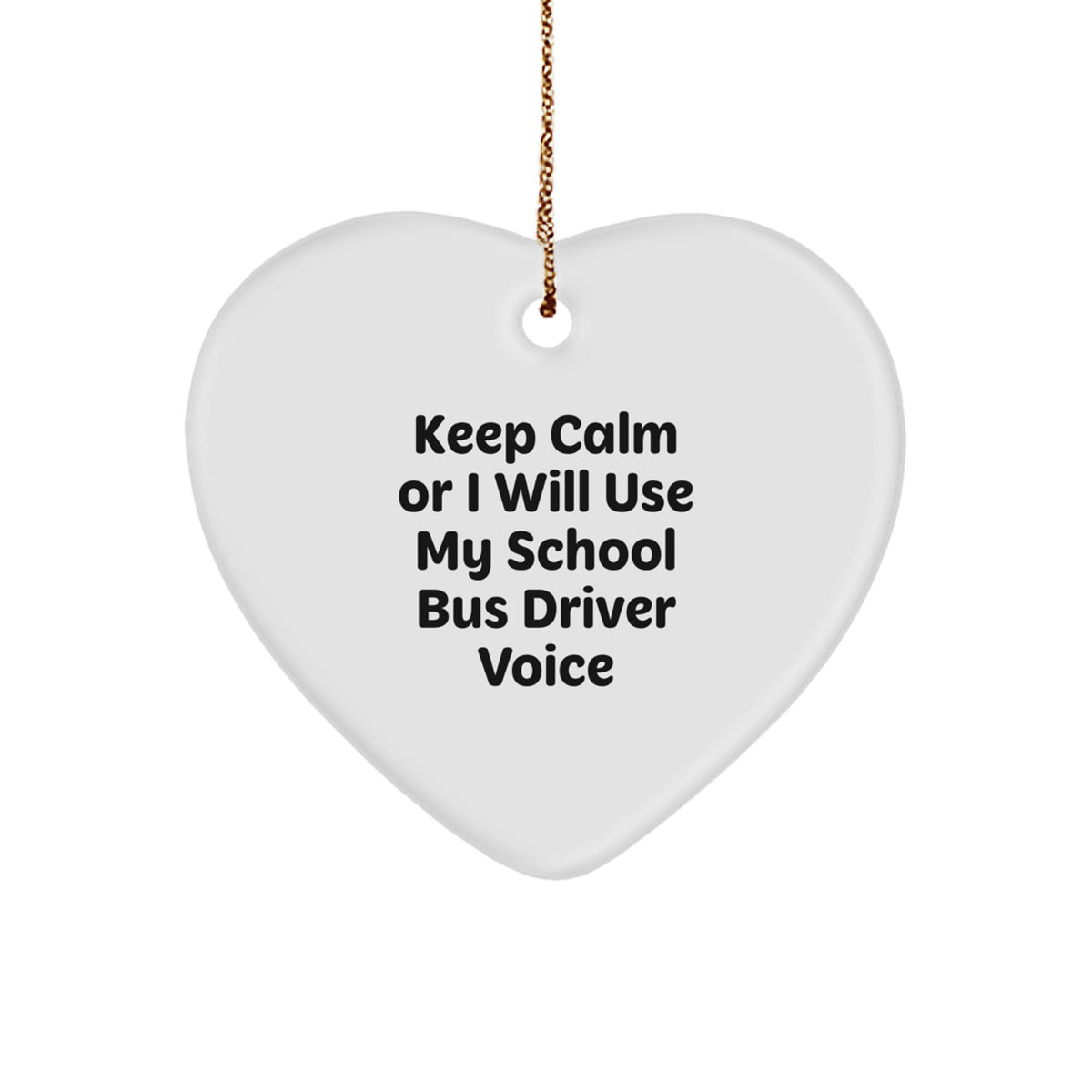 Funny School Bus Driver Gifts for Men - Keep Calm Heart Ornament, Christmas Unique Gifts, Presents from Friends - Image 1