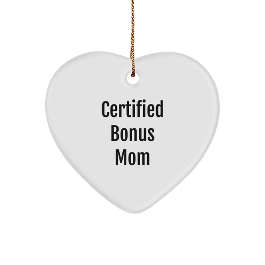 Funny Certified Bonus Mom Gifts from Family - Heart Ornament for Bonus Mom, Christmas Unique Gifts - Image 1