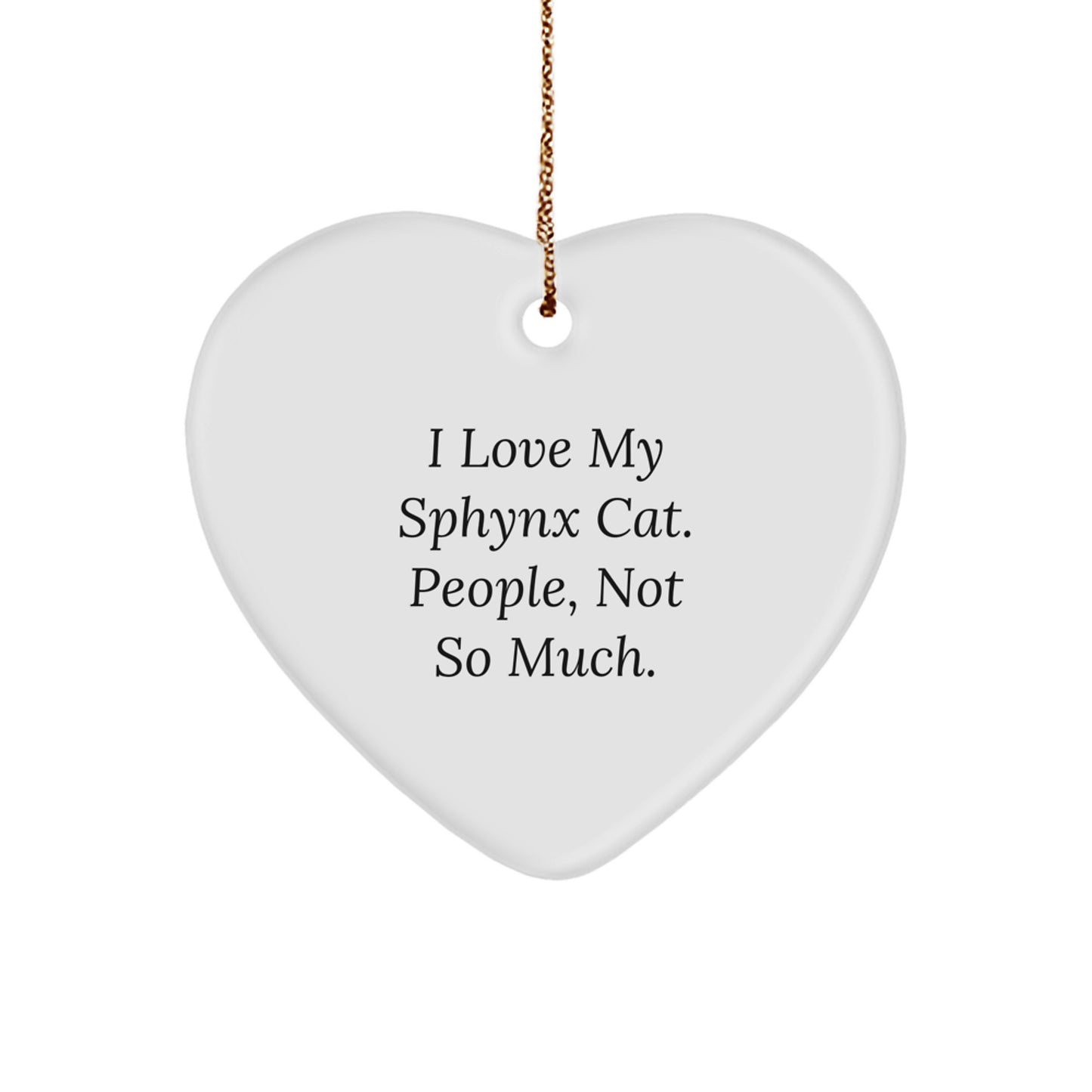 Sphynx Cat Heart Ornament Funny Gift for Sphynx Cat Lovers, Gifts from Men, Women to Sphynx Cat Friends, Unique Christmas Unique Gifts - Image 1