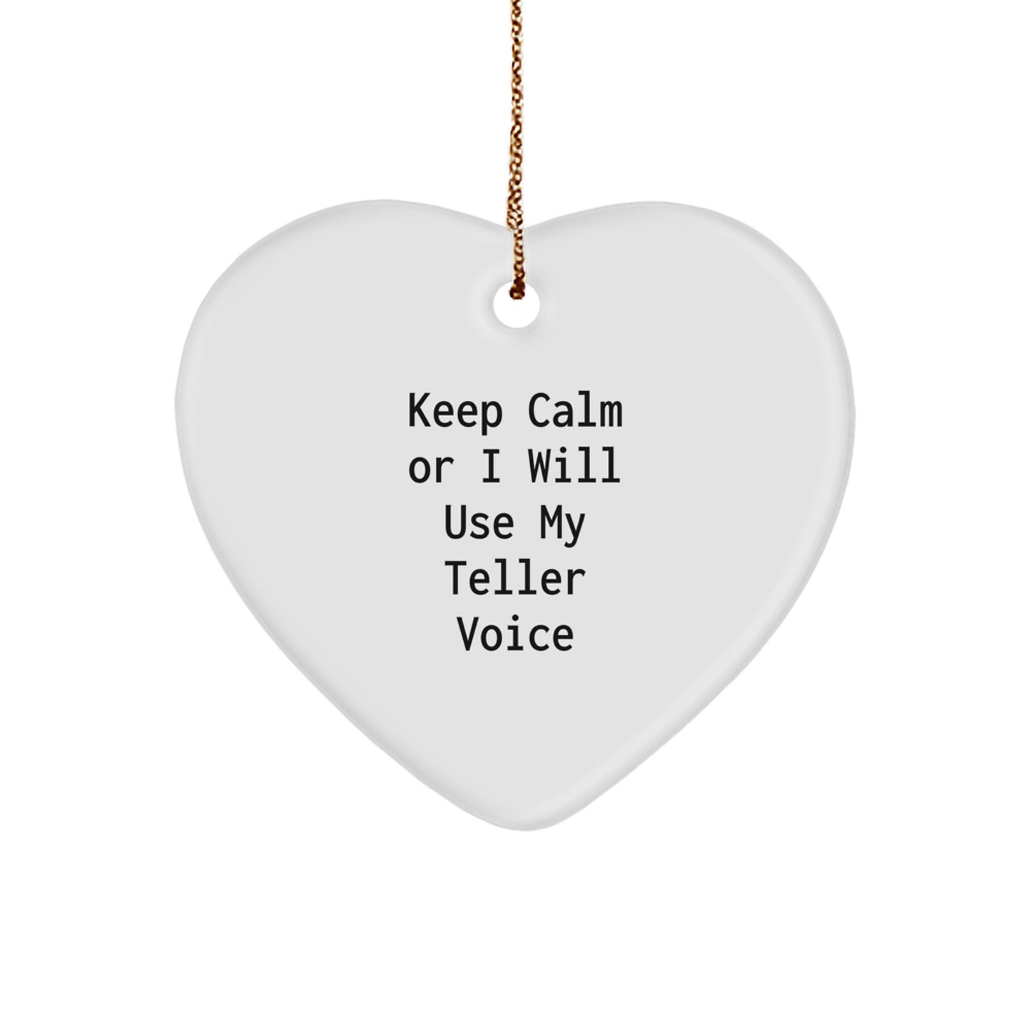 Teller Humor Gifts from Friends for Teller Lovers - Keep Calm Or I Will Use My Teller Voice Heart Ornament, Christmas Unique Gifts - Image 1