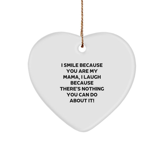 Funny Mama Heart Ornament Gifts from Men Women Friends Family - 'I Smile Because You Are My Mama' Unique Christmas Decor - Image 1