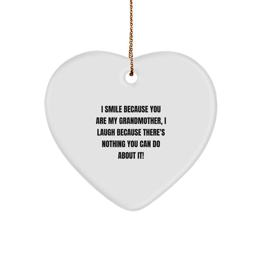 Funny Grandmother Heart Ornament, Gifts from Men to Grandmother, I Smile Because You Are My Grandmother, Christmas Unique Gifts - Image 1
