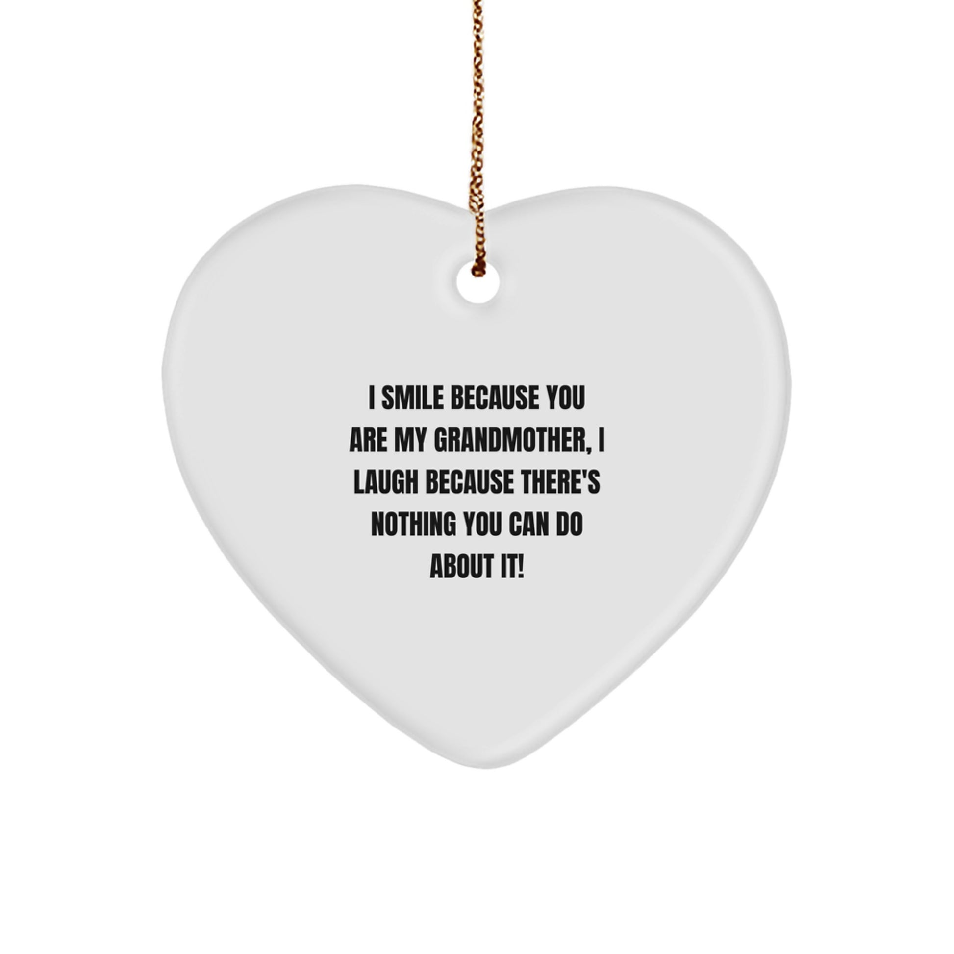 Funny Grandmother Heart Ornament, Gifts from Men to Grandmother, I Smile Because You Are My Grandmother, Christmas Unique Gifts - Image 1
