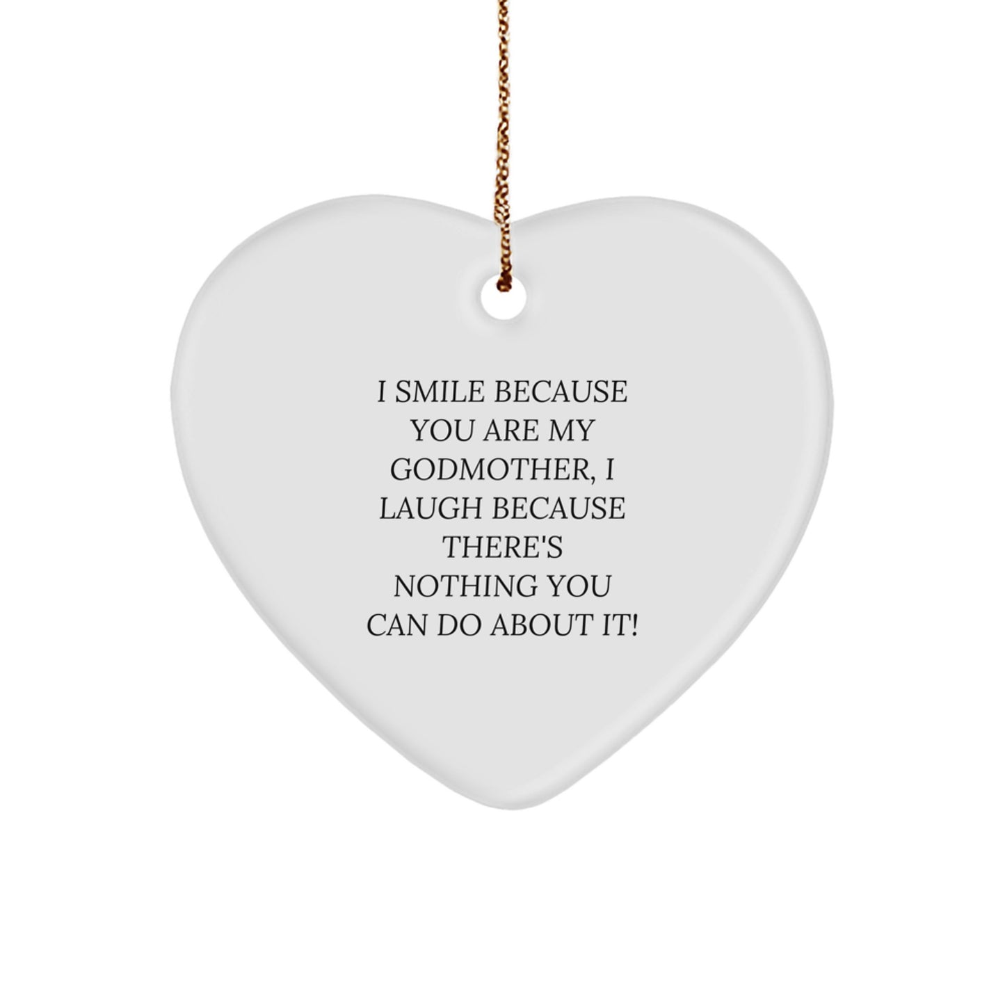 Funny Godmother Gifts from Family Members - Heart Ornament, I Smile Because You Are My Godmother, Perfect for Christmas Unique Gifts - Image 1