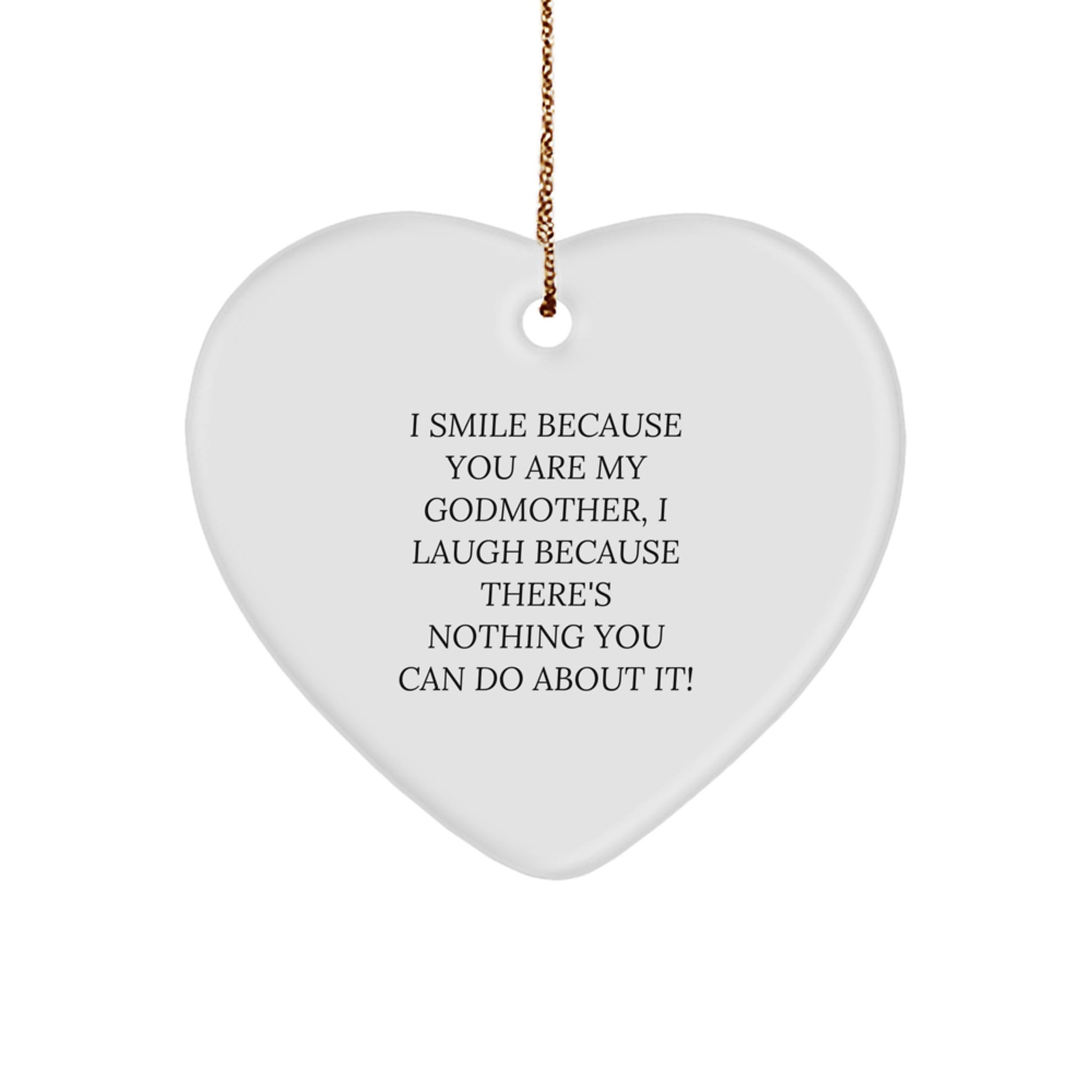 Funny Godmother Gifts from Family Members - Heart Ornament, I Smile Because You Are My Godmother, Perfect for Christmas Unique Gifts - Image 1