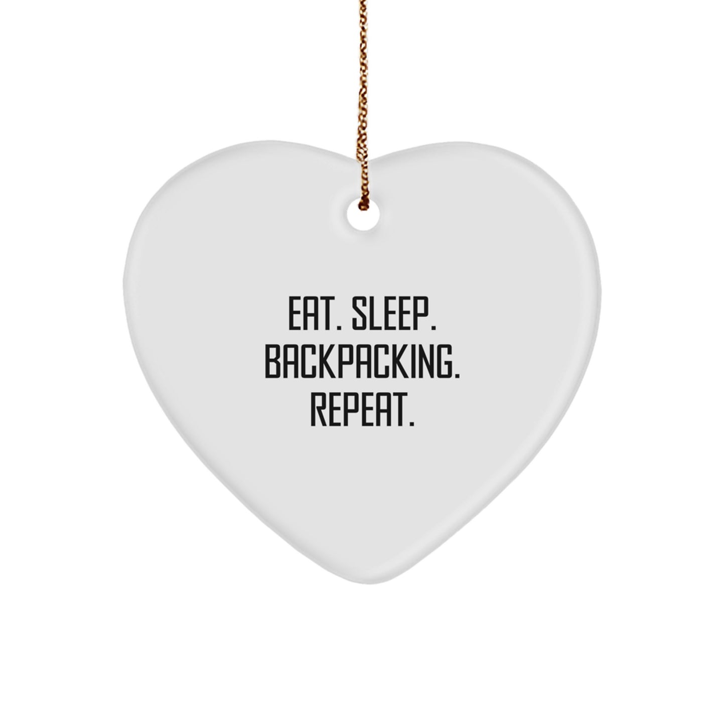 Backpacking Heart Ornament Gifts from Friends for Christmas - Eat. Sleep. Backpacking. Repeat. - Image 1