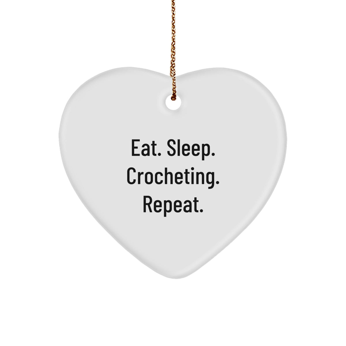 Crocheting Heart Ornament Gifts from Friends for Crocheting Enthusiasts Eat. Sleep. Crocheting. Repeat. Christmas Unique Gifts - Image 1