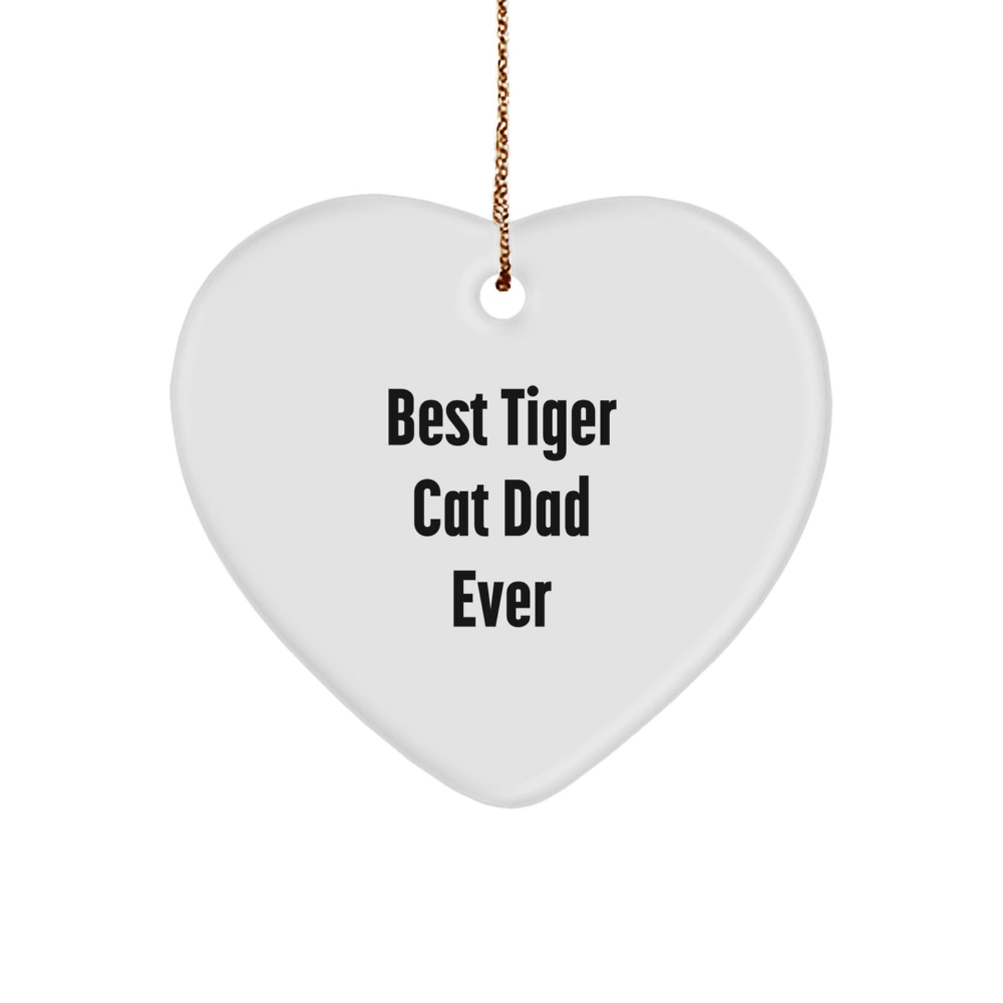 Tiger Cat Dad Gifts from Friends - Best Tiger Cat Ever Heart Ornament for Christmas Unique Presents - Image 1