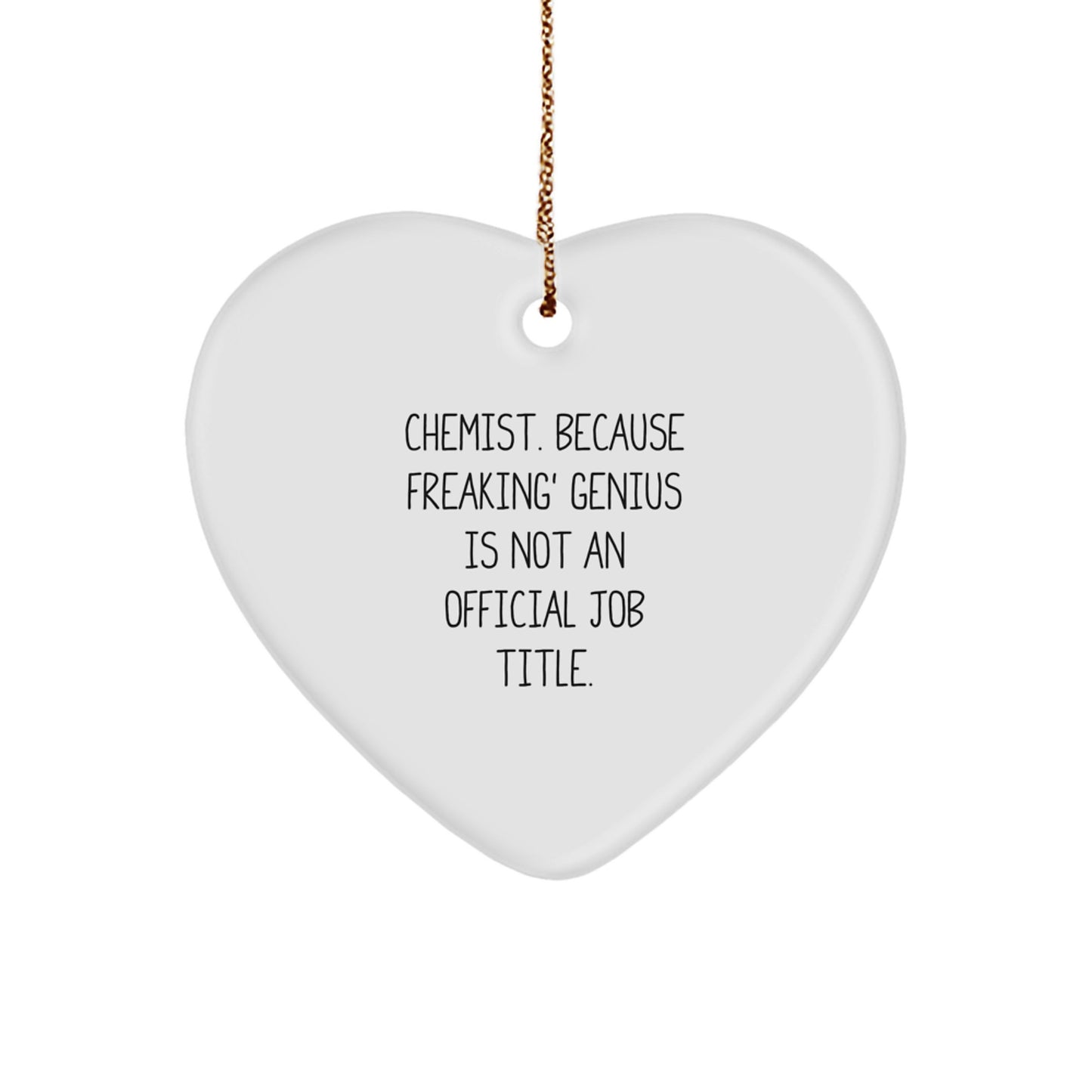 Chemist Gifts from Friends, Funny Heart Ornament for Chemist, Christmas Stocking Stuffers - Durable MDF & High-Gloss Finish - Image 1