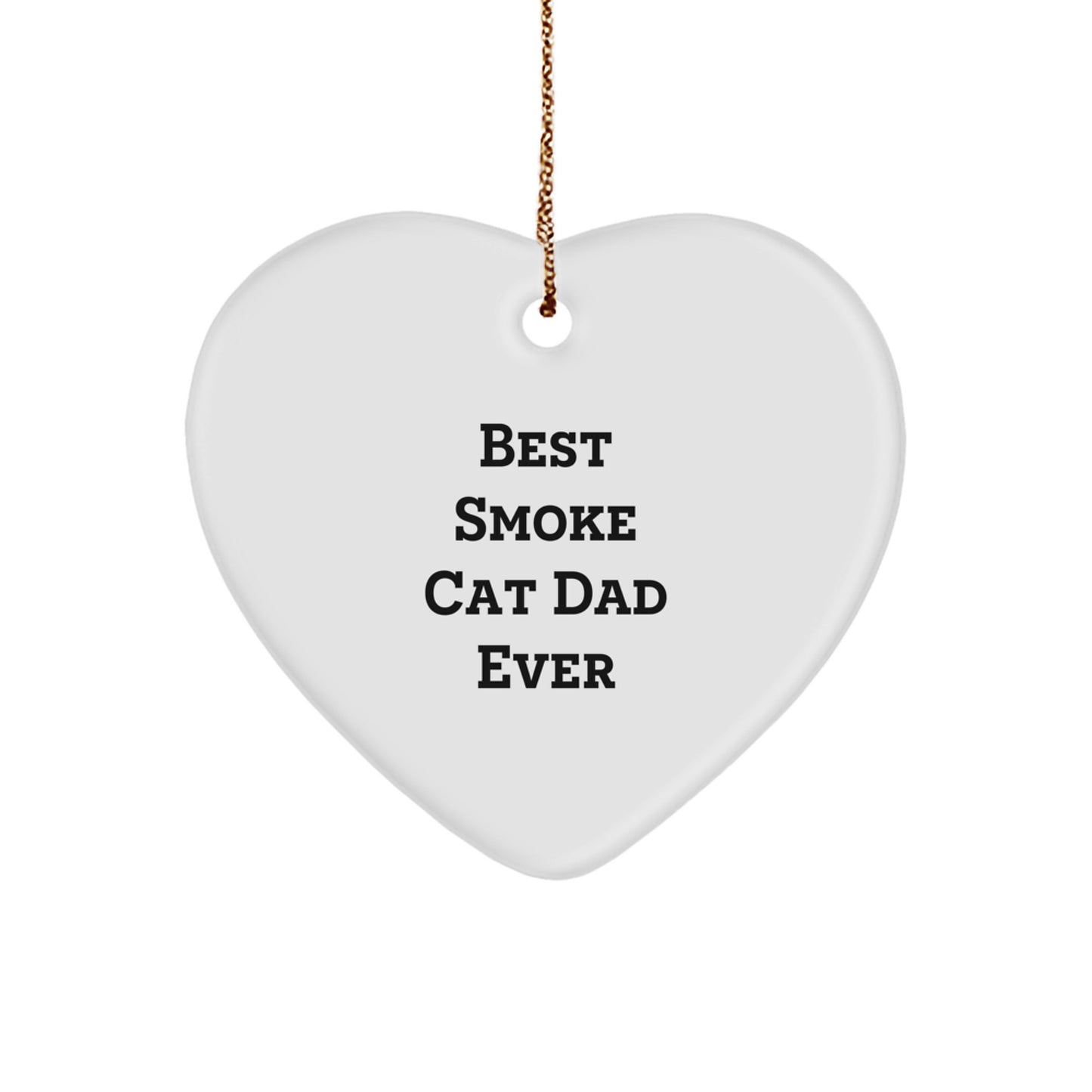Funny Smoke Cat Dad Gifts from Family for Christmas Unique Ornaments - 'Best Smoke Cat Dad Ever' Heart Ornament - Image 1