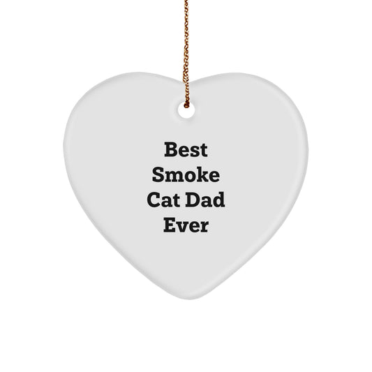 Funny Gifts from Smoke Cat Dads for Best Smoke Cat Dad Ever - White Heart Ornament for Men, Women, Friends, Coworkers, Family, Christmas Unique Gifts - Image 1