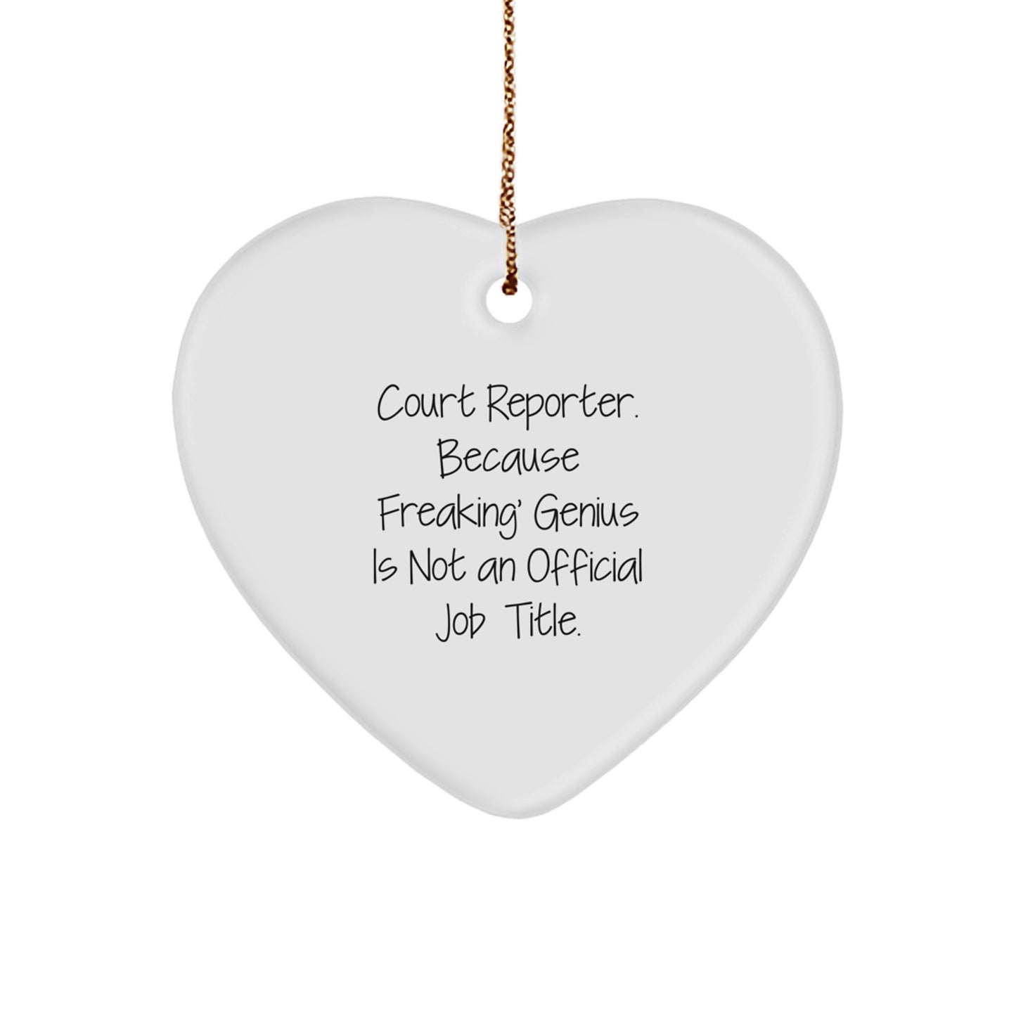 Funny Court Reporter Gifts from Friends, Court Reporter Heart Ornament for Christmas Unique Gifts, because 'Freaking genius' Is Not an Official Job Title. - Image 1