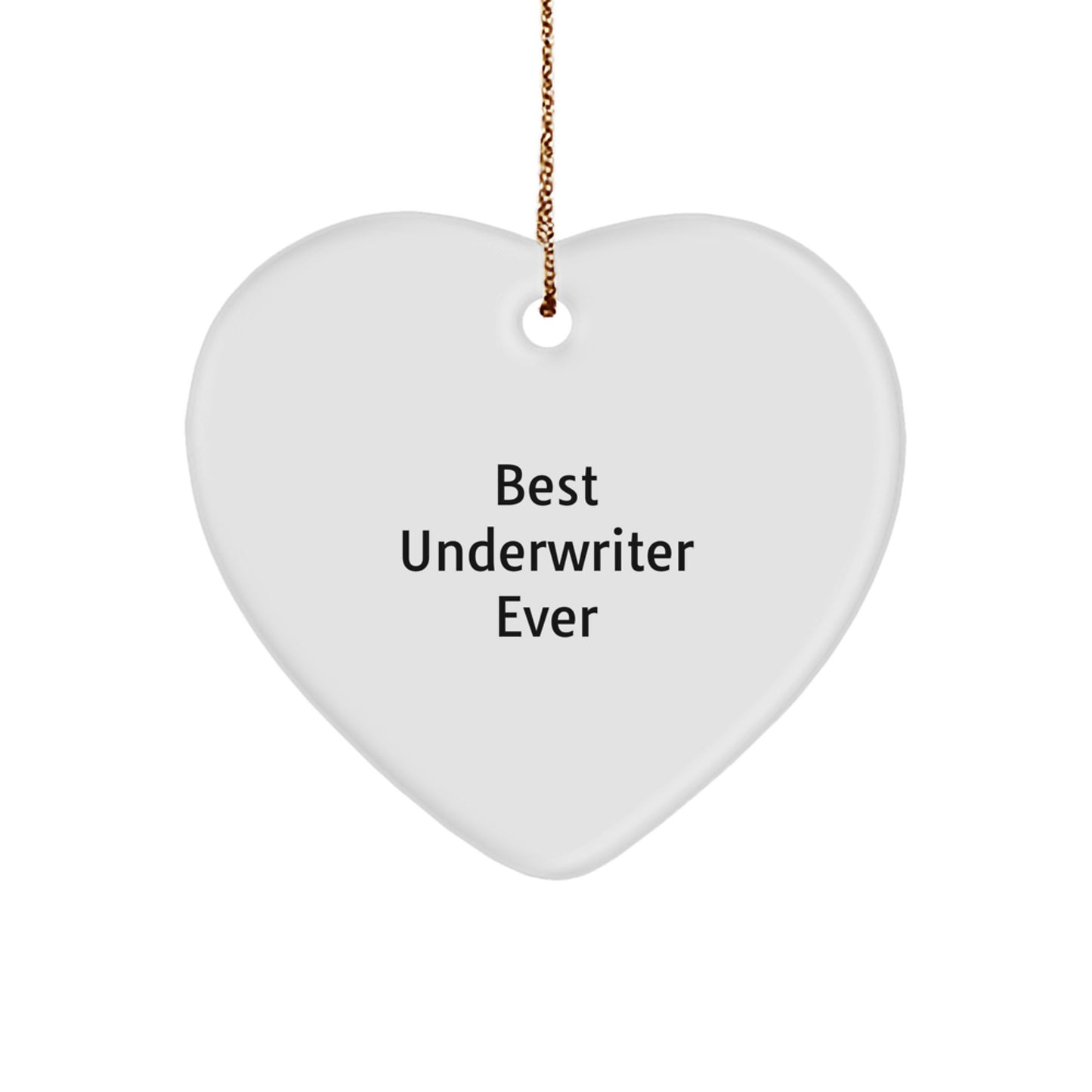 Funny Underwriter Gifts for Men, Best Underwriter Ever Heart Ornament Christmas Unique Gifts from Friends - Image 1