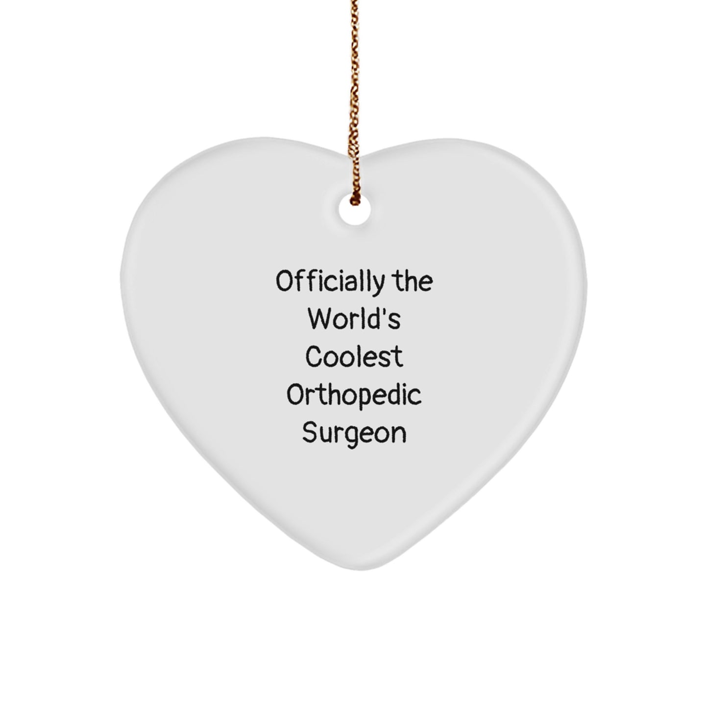 Funny Orthopedic Surgeon Gifts for Men - Officially The World's Coolest Orthopedic Surgeon Heart Ornament, Gifts from Men, Women, Friends to Coworkers, Family, Christmas Unique Gifts - Image 1