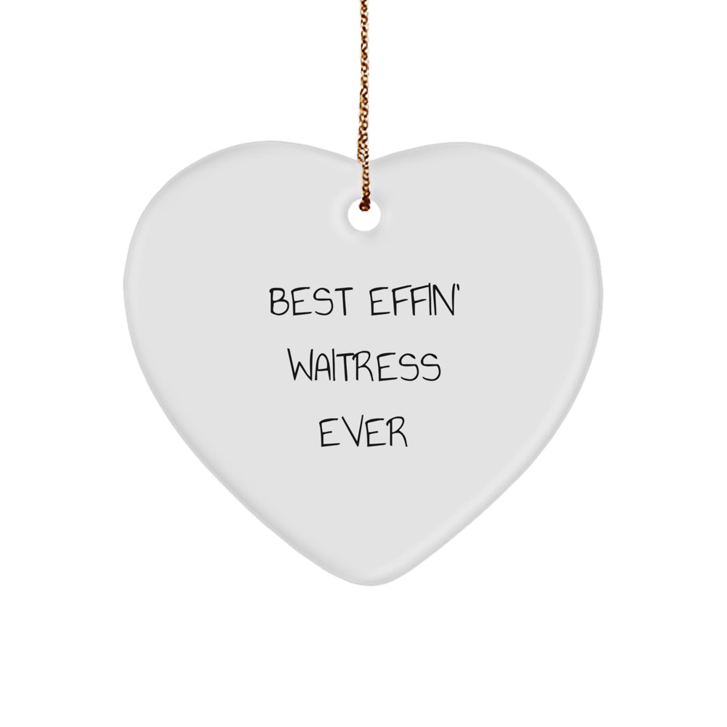 Funny Waitress Gifts from Best Effin' Waitress Ever - Heart Ornament for Waitress, Men, or Women - Unique Christmas Unique Gifts - Image 1