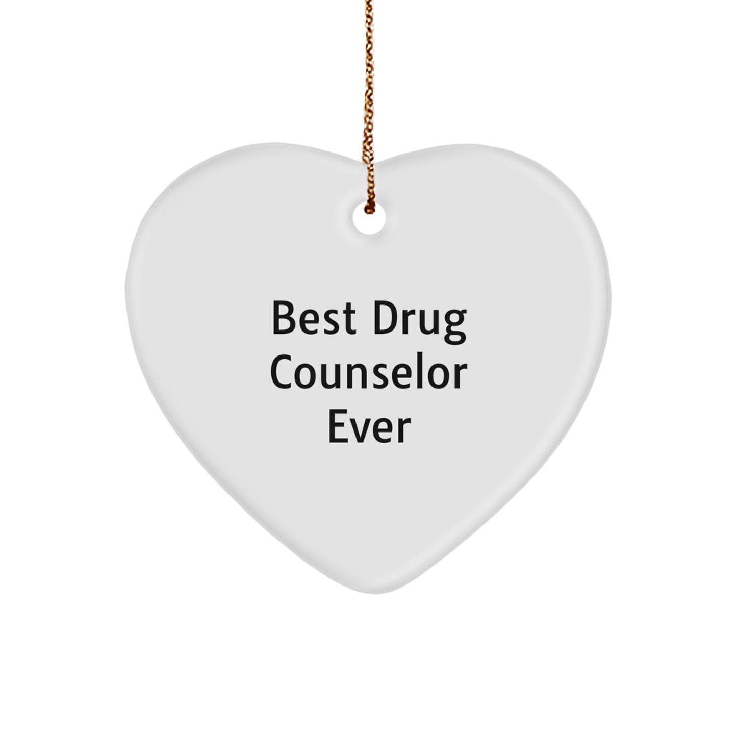 Gifts from Friends for Best Drug Counselor Ever - Heart Ornament, Christmas Unique Gifts - Image 1