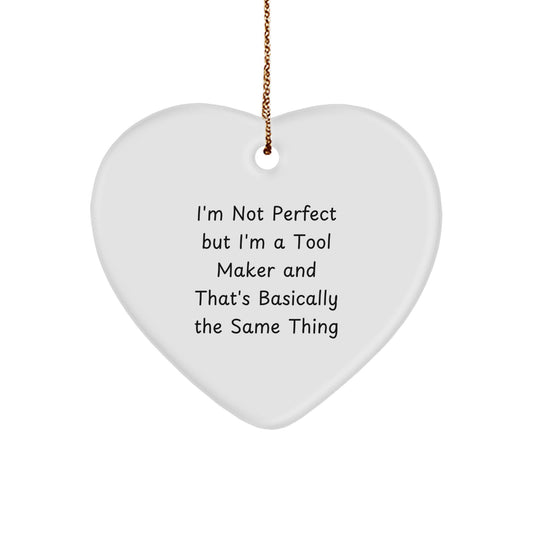 Tool Maker's Humorous Heart Ornament, Gifts from Tool Makers, Perfect for Tool Maker Friends, Funny Christmas Unique Gifts for Him - Image 1