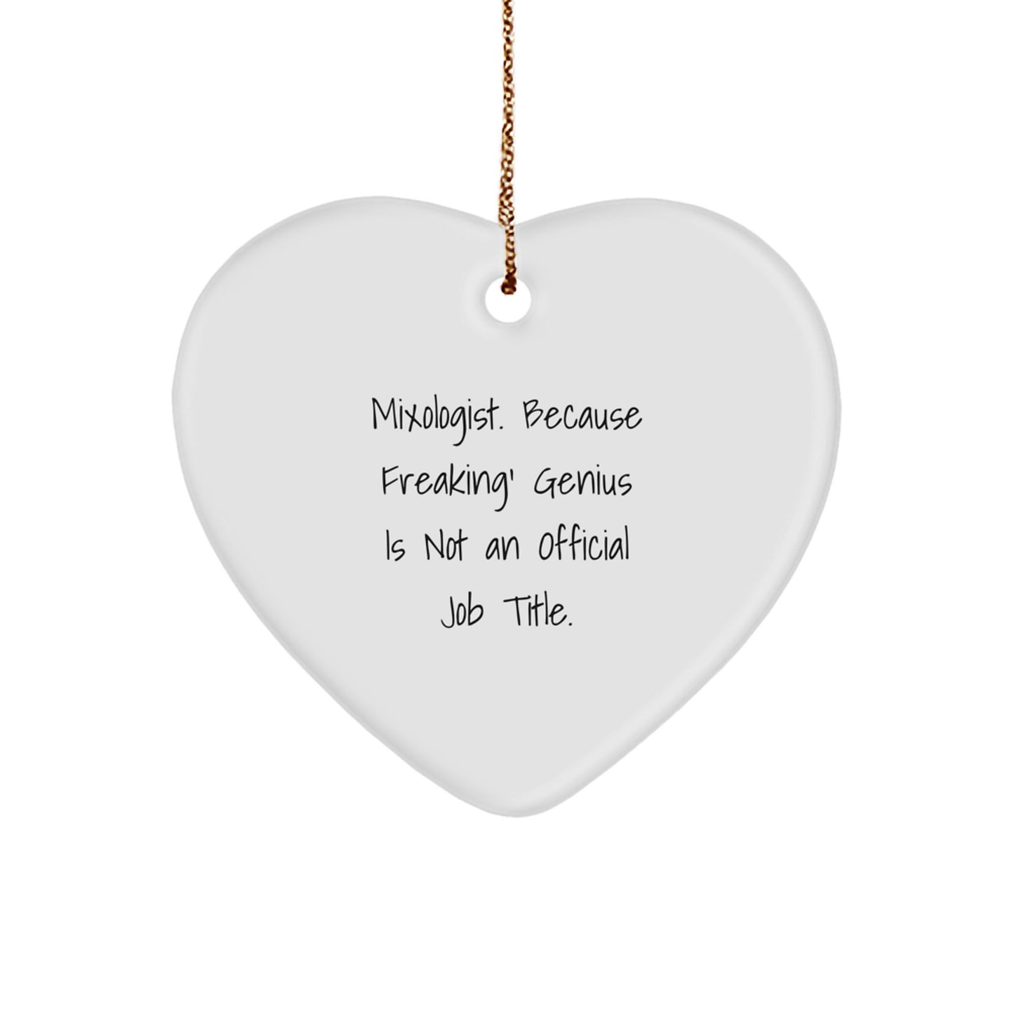 Mixologist Gifts from Friends, Christmas Unique Heart Ornaments for Mixologist, Funny Quote 'Mixologist. Because Freaking' genius Is Not An Official Job Title.', Gifts for Mixologist - Image 1