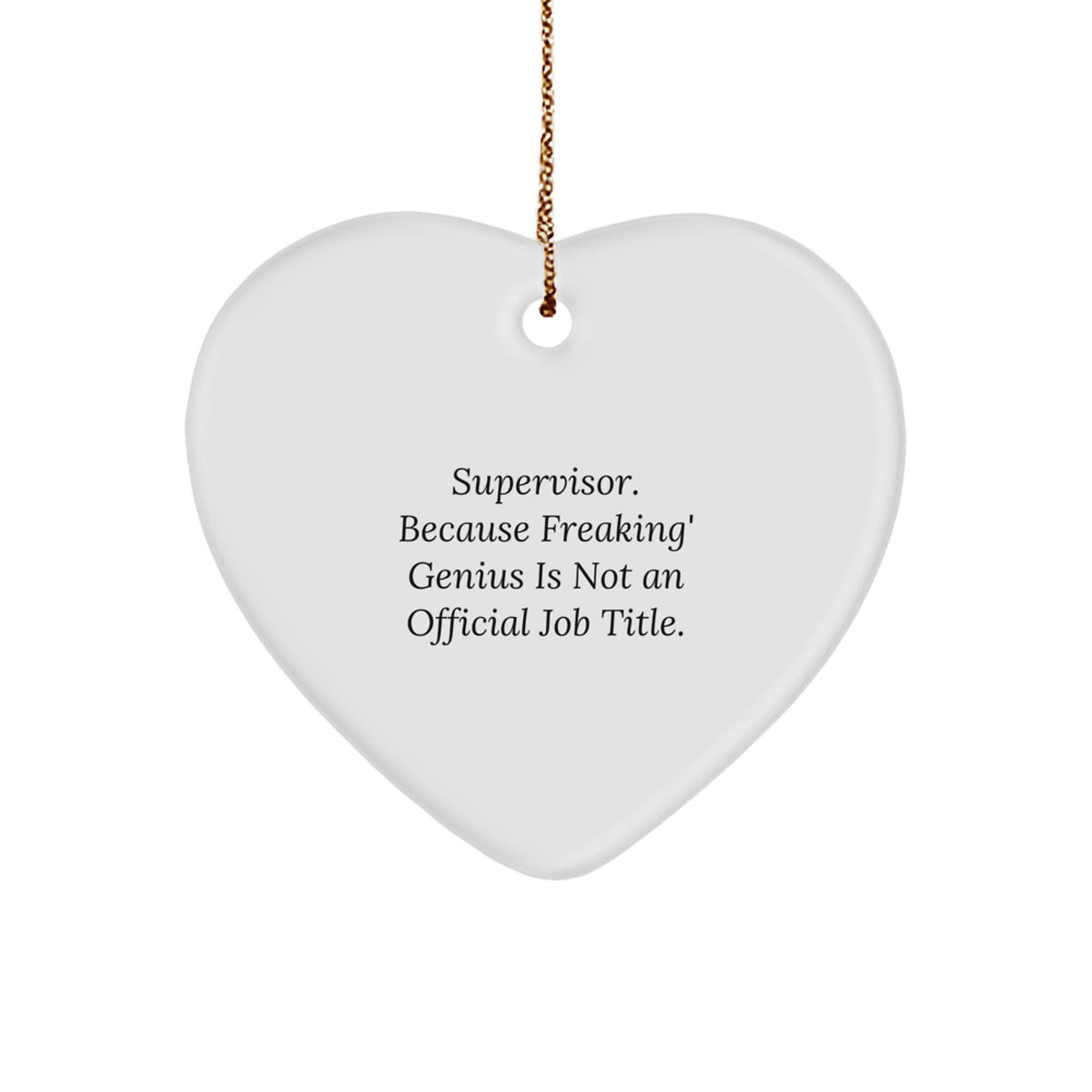 Sarcastic Supervisor Heart Christmas Ornament Gift for Friends Novelty - Image 1