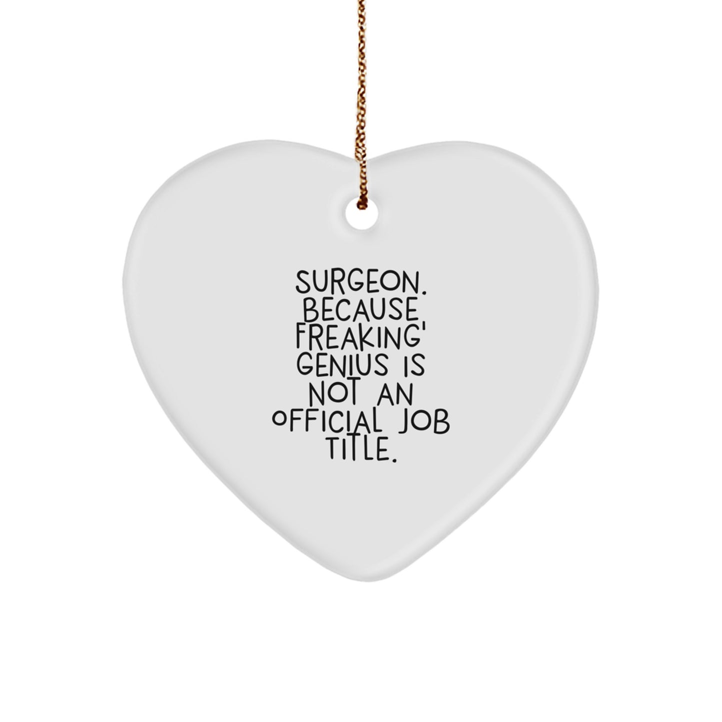 Funny Surgeon Gifts, Christmas Unique Gifts for Surgeon Friends, Heart Ornament - Image 1