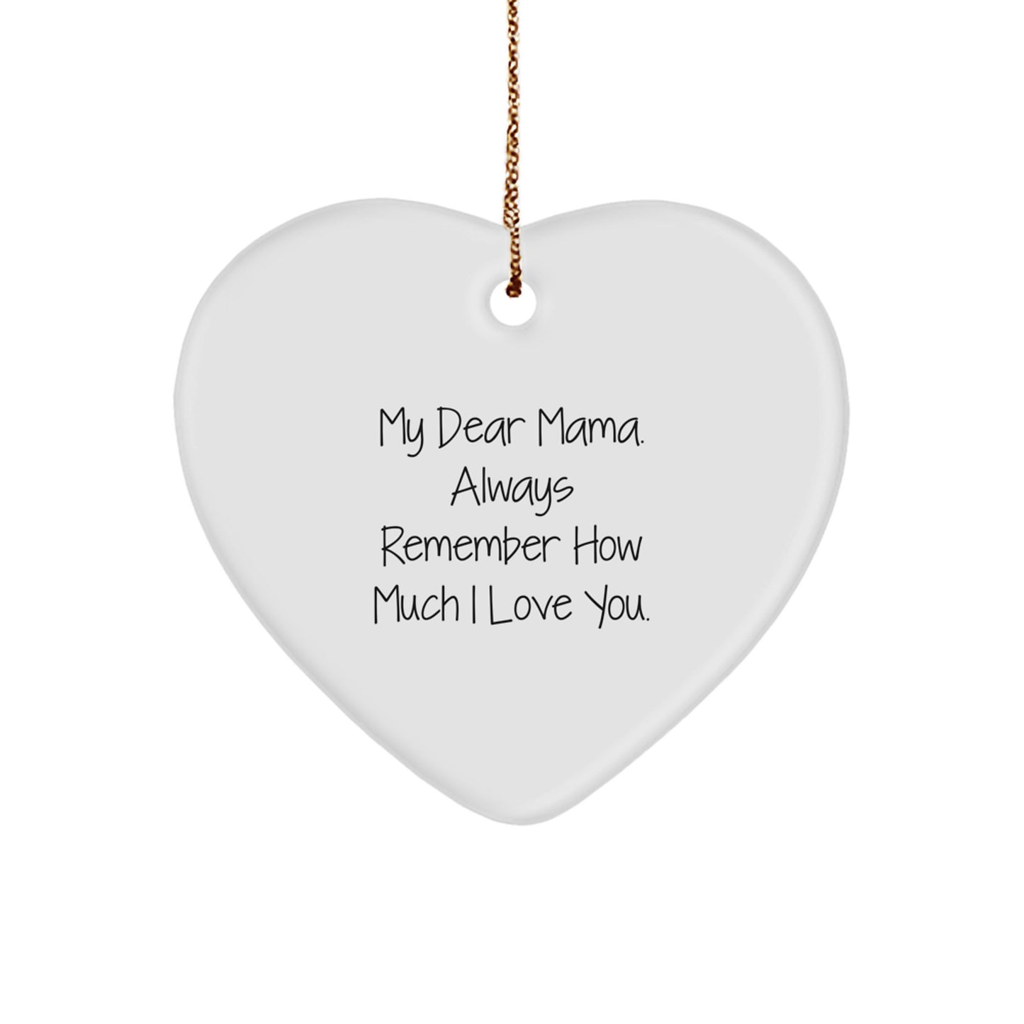 Funny Mama Heart Ornament Gifts from Men for Mama, A Heartfelt 'My Dear Mama' Christmas Unique Gifts Idea - Gift for Mama - Image 1