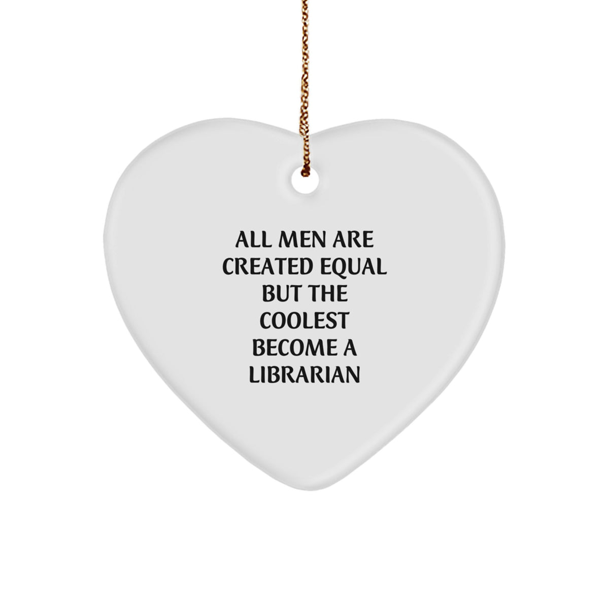 Funny Librarian Quote Heart Ornament, Gifts for Librarians from Friends, Christmas Unique Decorations - Image 1