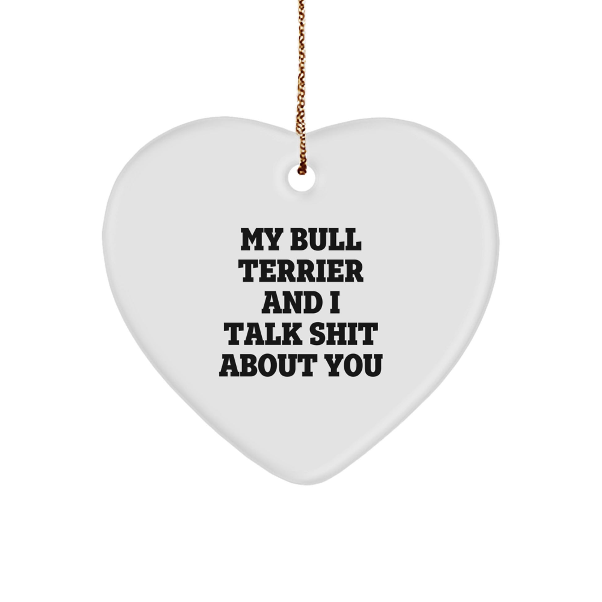 Funny Bull Terrier Dog Christmas Unique Gifts from Friends for Bull Terrier Dog Lovers Heart Ornament - Image 1