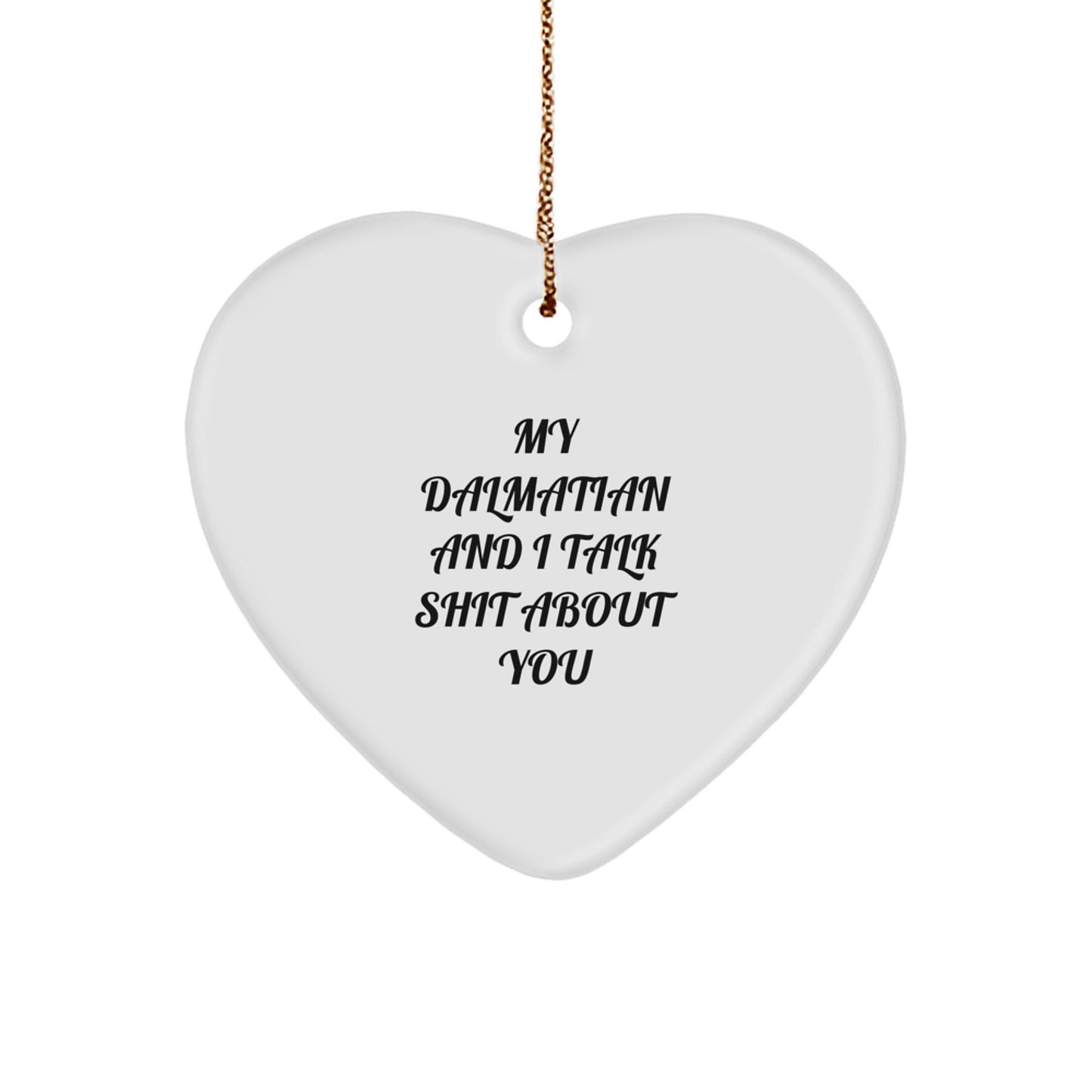Funny Dalmatian Dog Heart Ornament Gifts from Friends - Unique Dalmatian Dog Lover Gifts for Him or Her This Christmas - Image 1