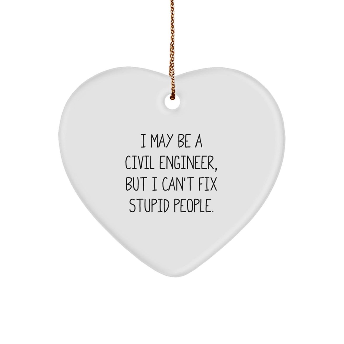 Civil Engineer Christmas Heart Ornament Gifts from Friends for Him, Funny Quote, White Heart Shaped, Unique Christmas Unique Gifts for Civil Engineer Men, Christmas Unique - Image 1