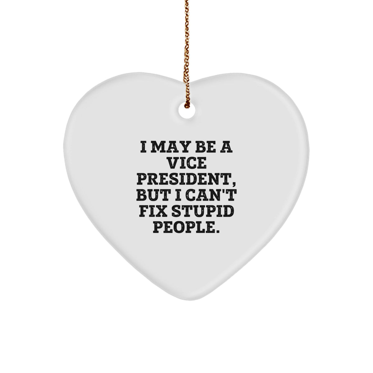 Vice President Heart Christmas Ornament Gift for Him I May Be a VP Funny - Image 1