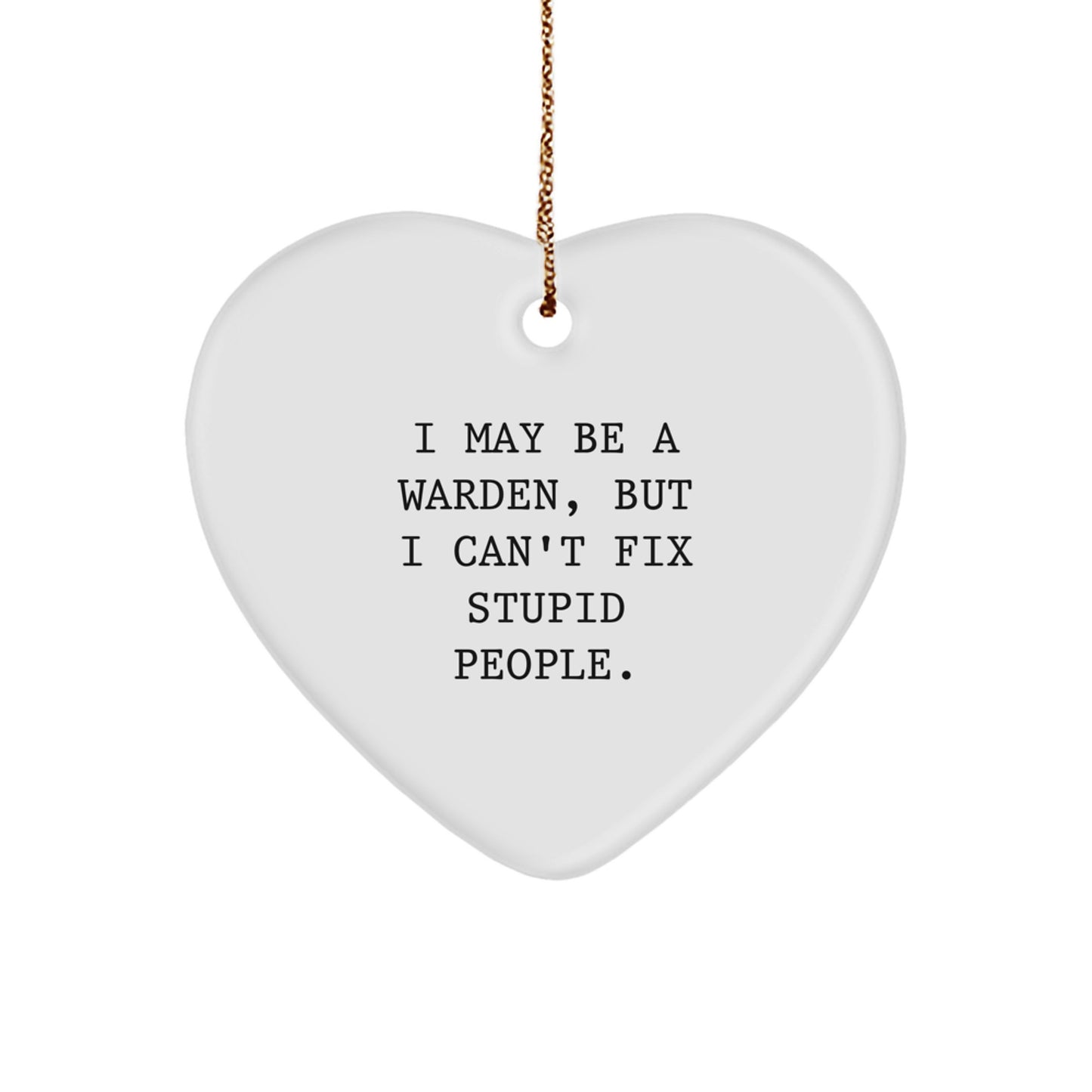 Warden Heart Ornament Funny Quote Gifts from Friends and Family for Christmas - Image 1
