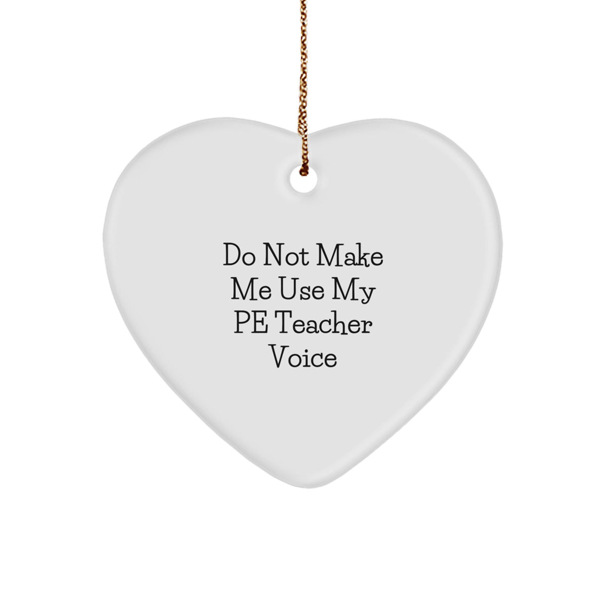 Christmas Gift Present for Her PE Teacher Funny Heart Ornament - Image 1