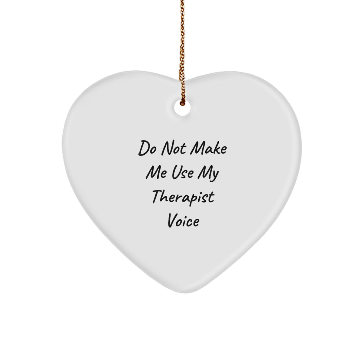 Therapist Heart Ornament Humorous Novelty for Friends Christmas Gift - Image 1