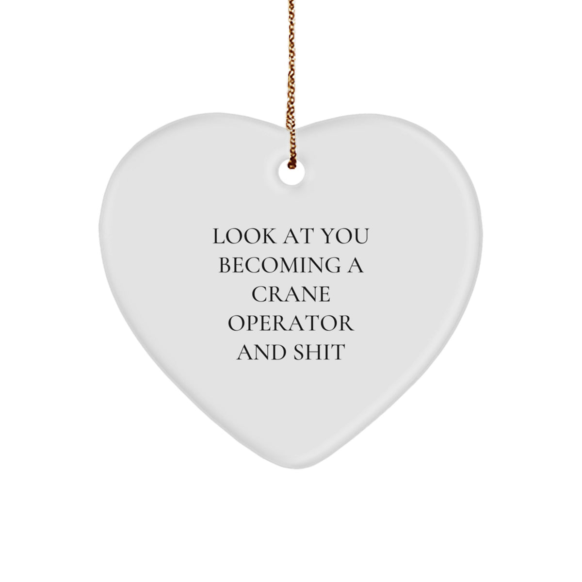 Witty Crane Operator Novelty Christmas Ornament Gift for Friends - Image 1