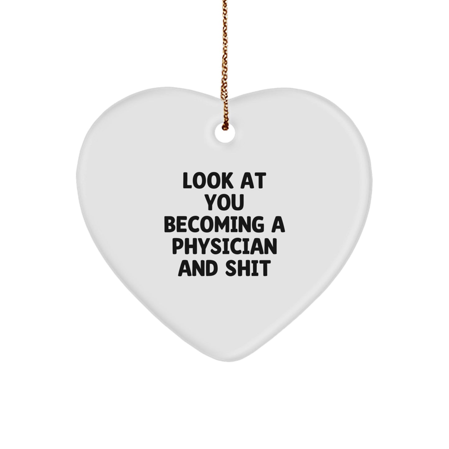 Funny Physician Gifts for Him, Become a Doctor Ornament, Heart Shaped White MDF Christmas Unique Decorations from Family to Friends - Image 1