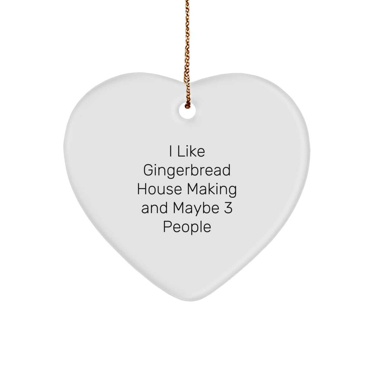 Christmas Ornament Gift Essential, Funny 'I Like Gingerbread' for a Best - Image 1