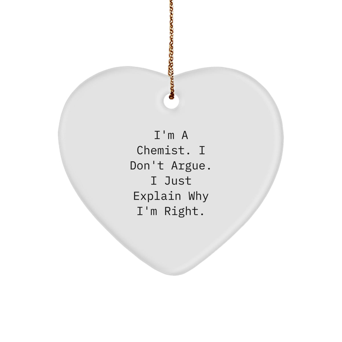 Christmas Gift Heart Ornament for Family - Chemist's Treasure, I'm Right - Image 1