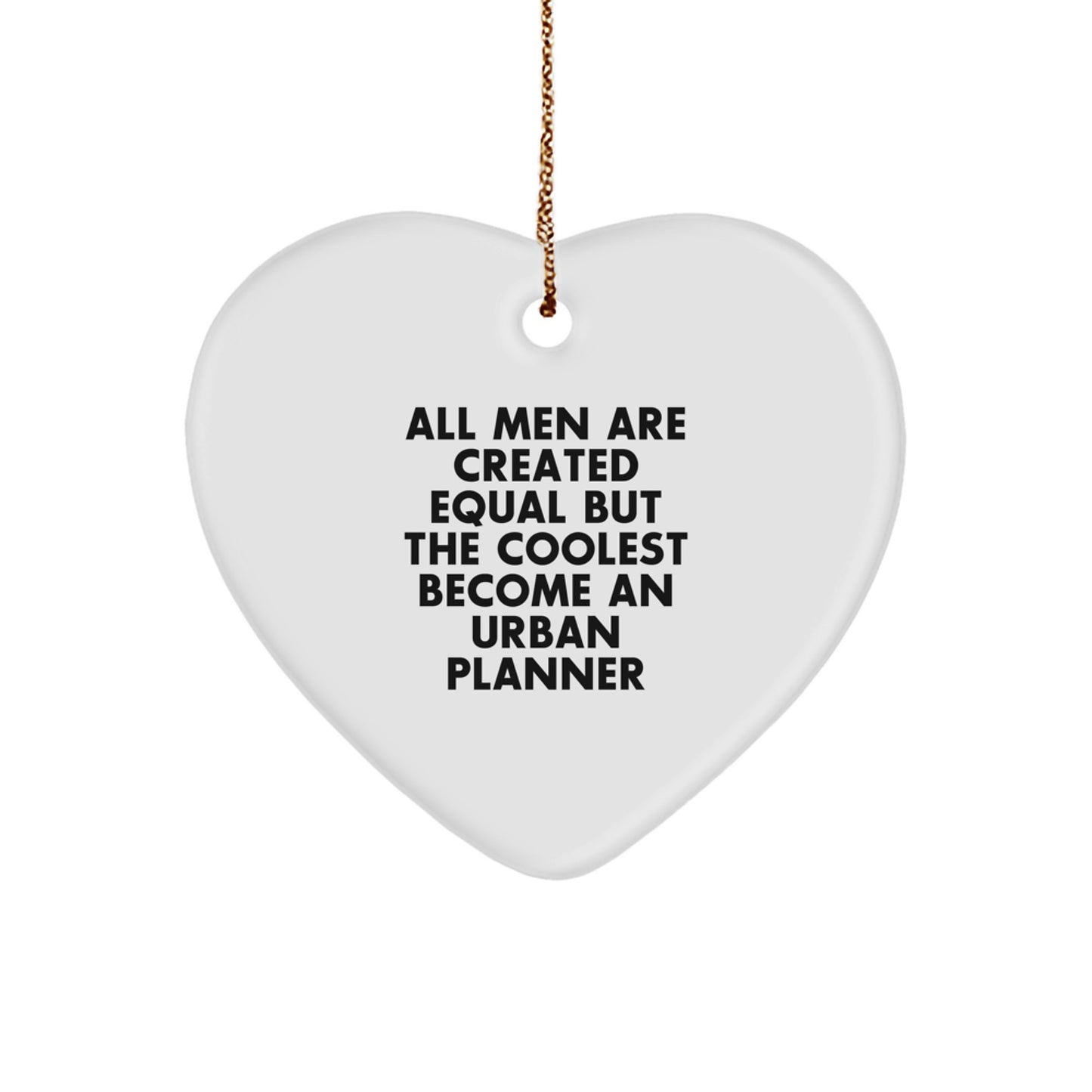 Gifts from Men, Funny Urban Planner Heart Ornament, Christmas Unique Gifts for Urban Planner Friends - Image 1