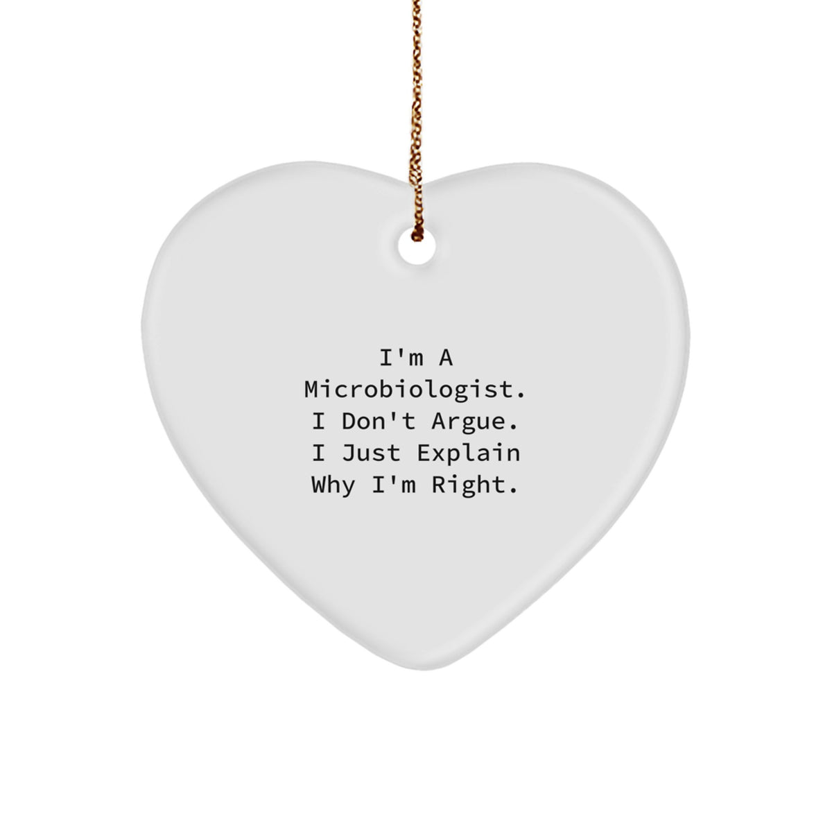 Witty Microbiologist Christmas Ornament Gift for Friends - Novelty Heart - Image 1
