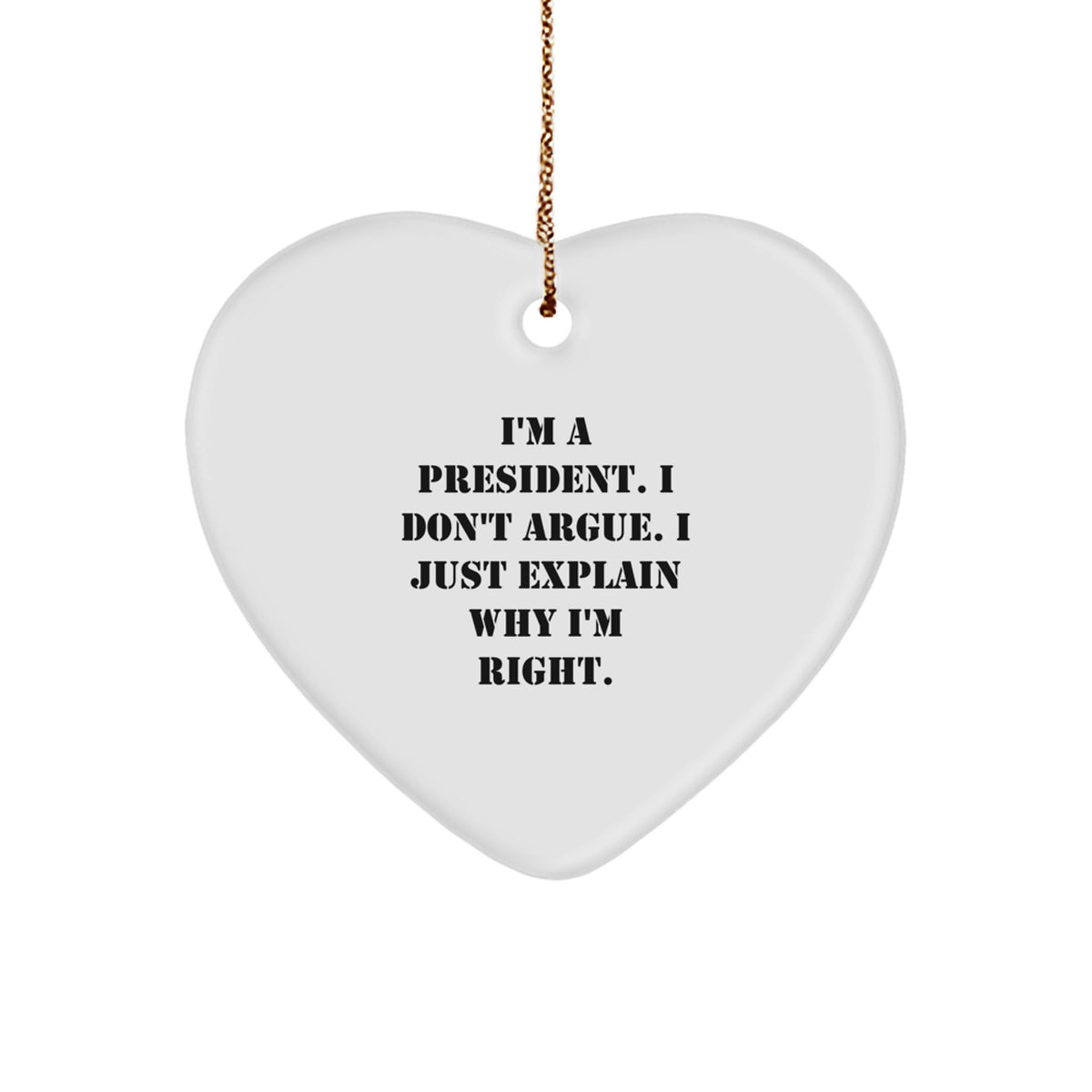 Witty President Novelty Christmas Ornament for Friends Gift - Image 1