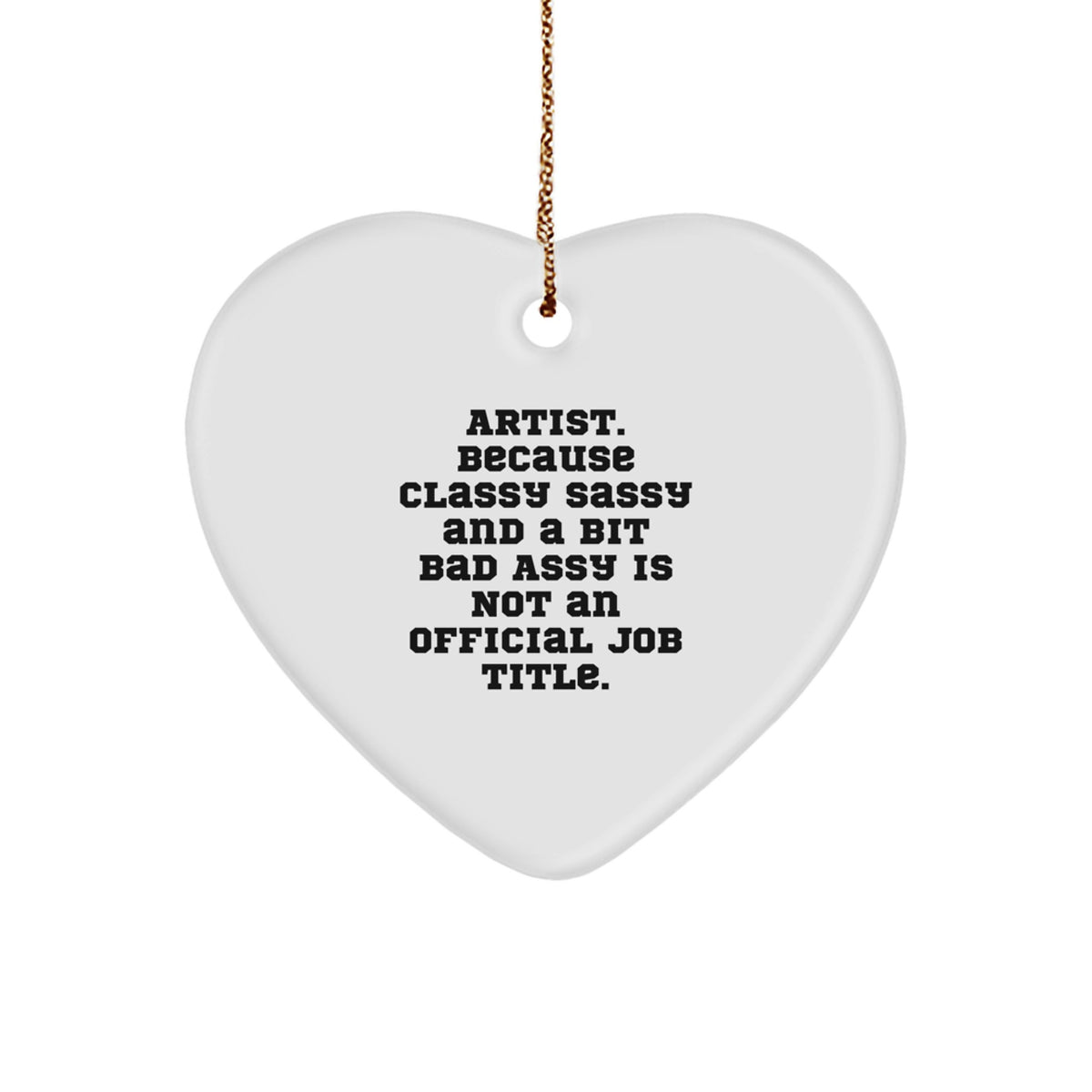 Christmas Ornament Gift for Family - Artist Treasure Classy, Sassy & A - Image 1