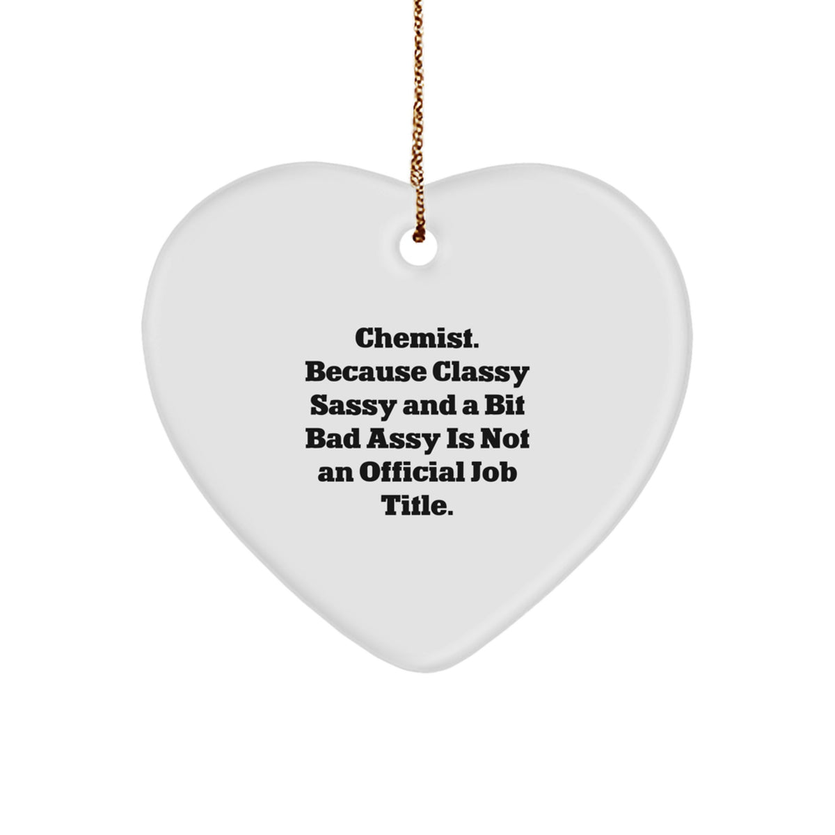 Funny Quote Heart Ornament Gifts from Family for Chemist Men - Christmas Unique Gifts - Image 1