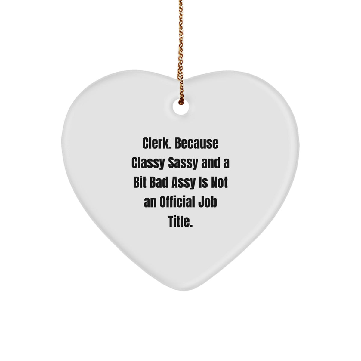 Clerk Heart Ornament Funny Gift from Friends to Clerk Men Women at Christmas Unique Gifts - Image 1
