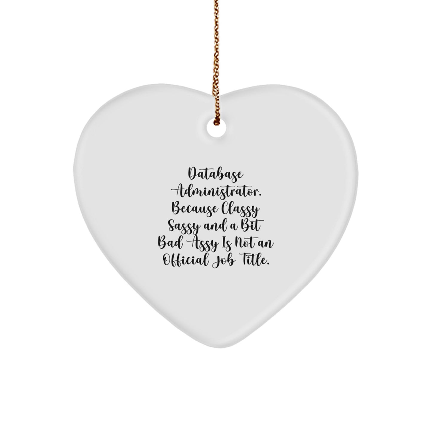 Funny Database Administrator Heart Ornament Gifts from Friends to Colleagues for Christmas Unique Presentations - Image 1